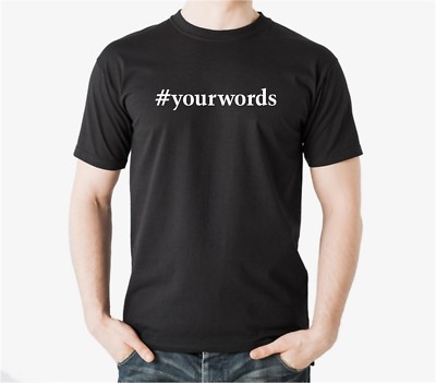 Customized Hashtag T-shirt Personalized w/ Your Custom Hashtag Text Words  USA