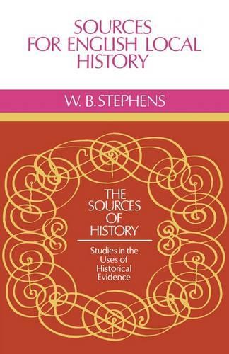 Sources for English Local History by W. B. Stephens - 9780521282130
