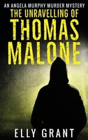 Elly Grant | The Unravelling Of Thomas Malone | Buch | Englisch (2021)