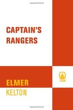 CAPTAIN'S RANGERS (TEXAS RANGERS S) By Elmer Kelton **Mint Condition**