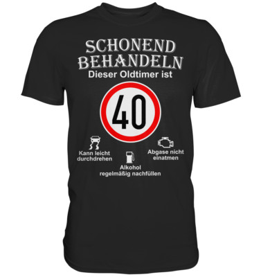 40. Geburtstag Schonend Behandeln Oldtimer ist 40 Tempo 40 Geburtstag T-Shirt