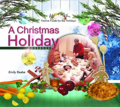 Christmas Holiday Cookbook, Raabe, Emily, Good Book