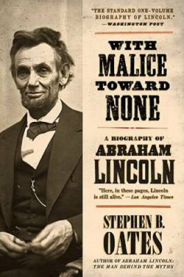 With Malice Toward None: A Life of Abraham Lincoln - Paperback - GOOD