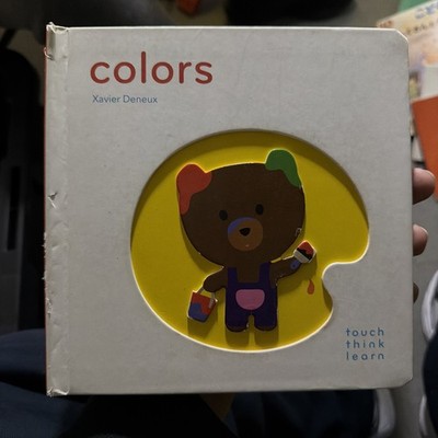 Colors by Xavier Deneux Touch Think Learn Baby Board Book