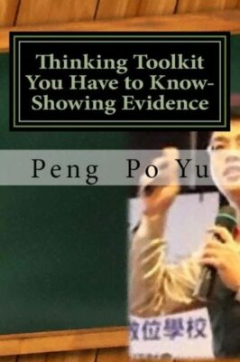 Thinking Toolkit You Have To Know-Showing Evidence: Showing Evidence