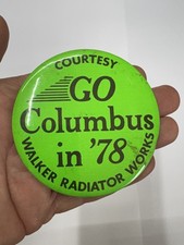 Go Columbus In 78 Walker Radiator Works Pin Button Go Columbus In 78 Walker Radiator Works Pin Button