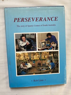 Perseverance Spastic Centres Of South Australia Rob Linn Hardcover 1994