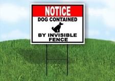 NOTICE DOG CONTAINED BY INVISIBLE FENCE red black 18 in x 24 in Yard Sign...