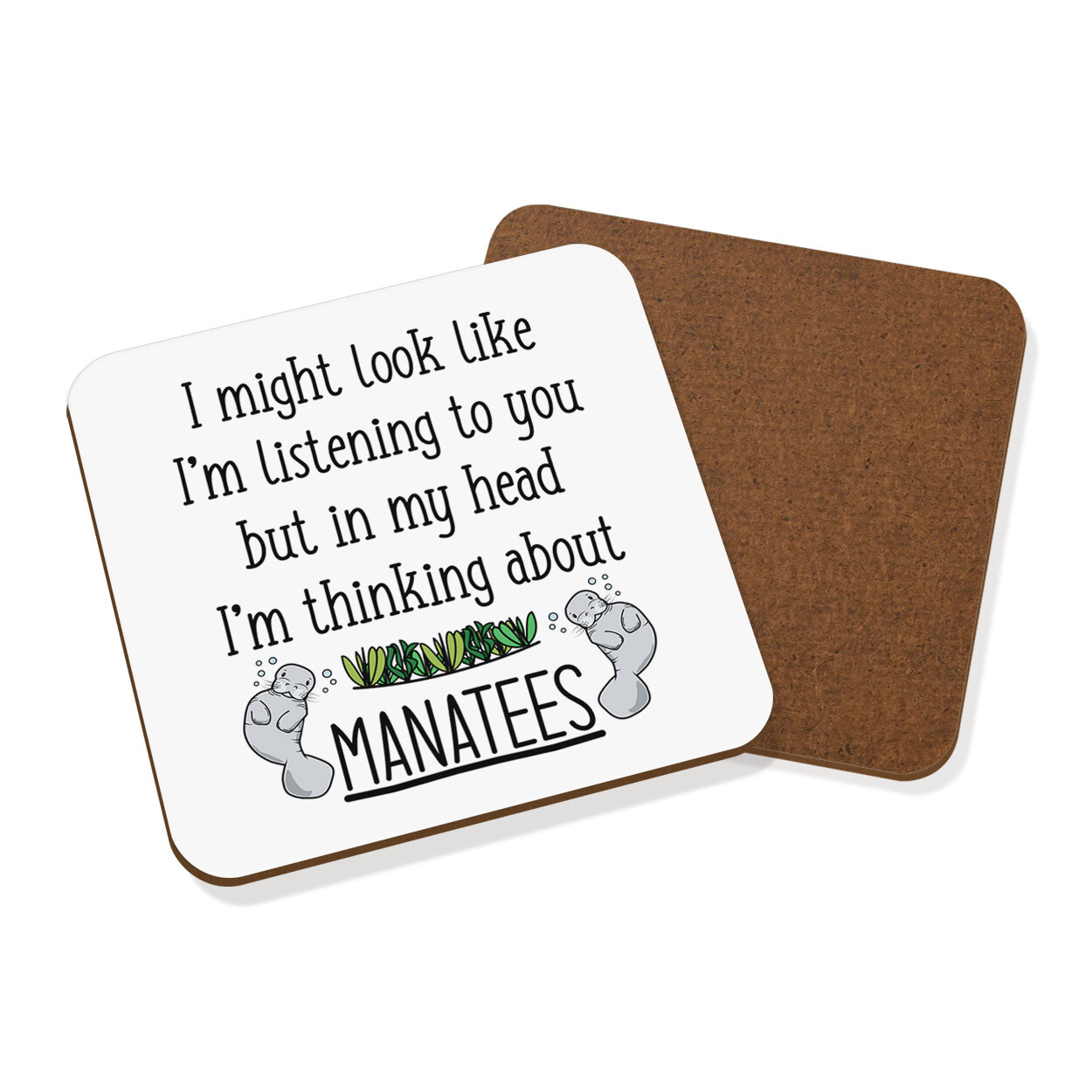 I Might Look Like I'm Listening To You Manatees Coaster Drinks Mat Crazy Lady