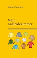 Mein Ankleidezimmer Mutter Hautberg
