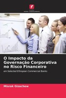 Misrak Gizachew | O Impacto Da GovernaçãO Corporativa No Risco Financeiro | Buch