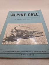 Alpine Call, Quarterly Booklet Of Rocky Mountain Empire Lines Spring 1955