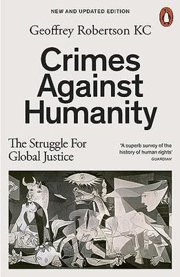 Crimes Against Humanity: The Struggle For Global Justice by Robertson PB=-