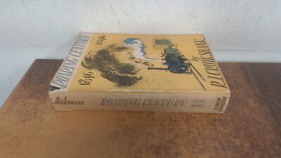 			Roaring Century 1846-1946, R.J. Cruikshank, Hamish Hamilton, 1946		