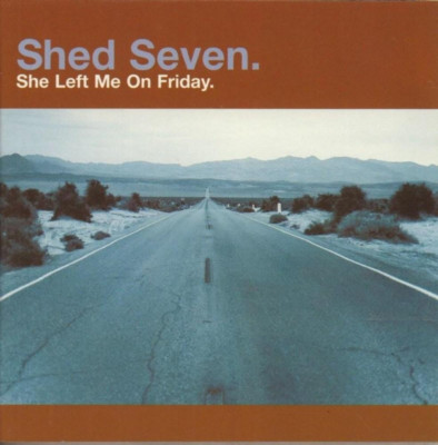 She Left Me On Friday Shed Seven CD 1998 Free UK P&P Value Guaranteed Audio CD