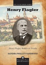 Henry Flagler, Builder of Florida by Sammons, Sandra Wallus