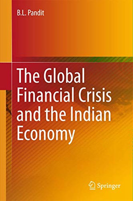 The Global Financial Crisis and the Indian Economy (Springerbrief