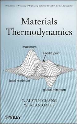 Materials Thermodynamics by Y Austin Chang: New