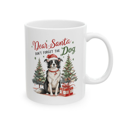 Dear Santa Dont Forget The Dog Mug Christmas Holiday Coffee Cup Pet Lover Gift