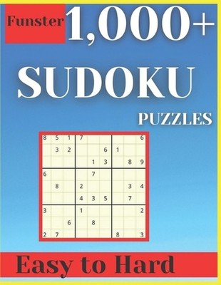 Sudoku puzzle book: Funster 1,000+ Sudoku Puzzles Easy to Hard: Sudoku puzzle bo