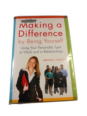 Making a Difference by Being Yourself Gregory Huszczo 2009 First Edition