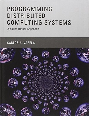 Programming Distributed Computing Systems A Foundational Approac