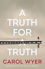 A Truth for a Truth by Carol Wyer (English) Paperback Book