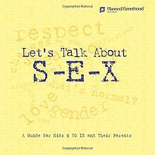 Lets Talk About S-E-X: A Guide for Kids 9 to 12 an... | Buch | Zustand sehr gut