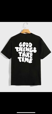Good Things Take Time Comfy Tee Shirt