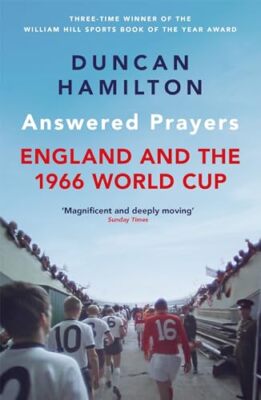 Answered Prayers: England and the 1..., Hamilton, Dunca