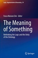 The Meaning Of Something | Rethinking The Logic And The Unity Of The Ontology