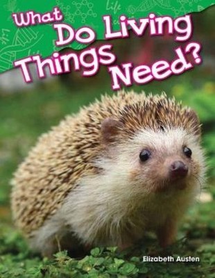 Elizabeth Austen What Do Living Things Need? (Taschenbuch) (US IMPORT)