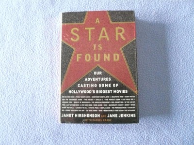 A Star Is Found: Our Adventures Casting Some of Hollywood's Biggest Movies