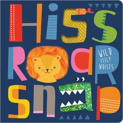 Hiss Roar Snap - board book Hainsby, Christie|Thannhauser, Stephanie