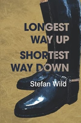 Longest Way Up, Shortest Way Down by Wild, Stefan B0997SGS5N FREE Shipping