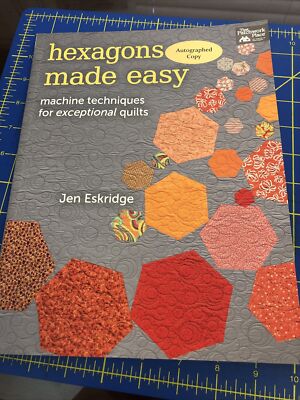 Hexagons made easy by Jen Eskridge signed by author