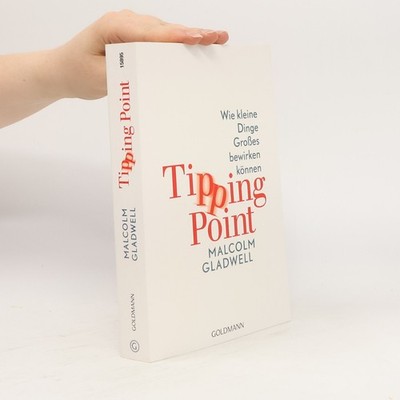 Tipping Point: Wie kleine Dinge Großes bewirken können  |  Malcom Gladwell