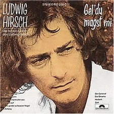 Ludwig Hirsch - Gel' du Magst Mi