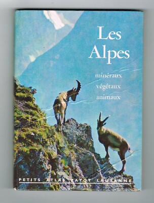 DIE ALPEN - MINERALIEN, PFLANZEN & TIERE - KLEINER ATLAS PAYOT LAUSANNE - GUTER ZUSTAND
