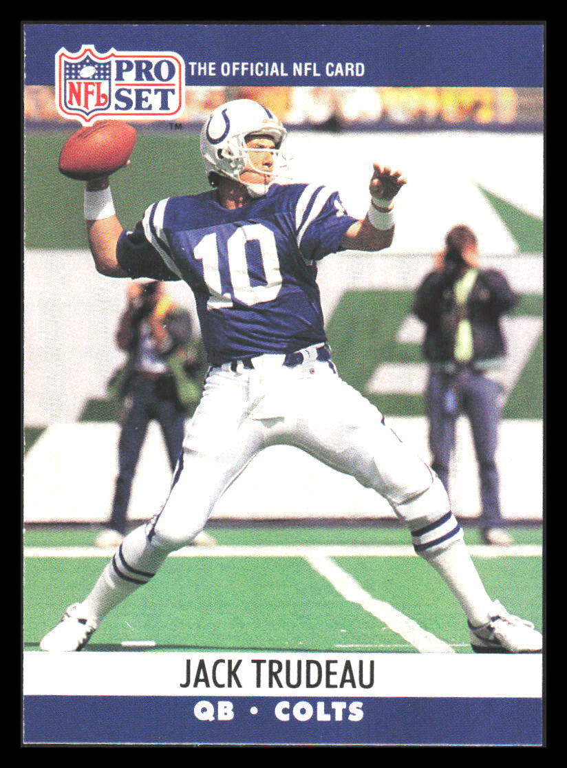 1990 Pro Set Jack Trudeau #526 Indianapolis Colts Football Card