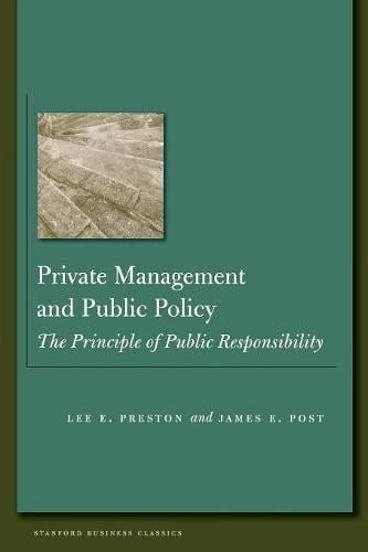 Private Management and Public Policy – The Principle of Public Responsibility