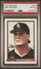1991 BOWMAN #353 BOB WICKMAN ROOKIE RC PSA 8