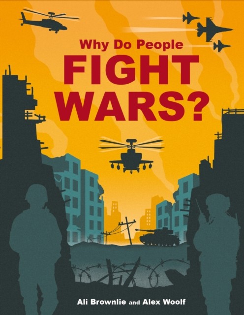 Why do People Fight Wars? by Alison Brownlie Bojang (Paperback Book)