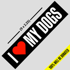 "I HEART MY DOGS" - Bumper Sticker 9 x 2.25 inches 