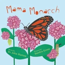 Mama Monarch Board Books John, Gross, Sandra Hutton