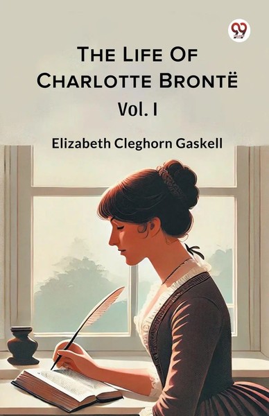 Elizabeth Cleghorn Gaskell | The Life Of Charlotte Bronte Vol. I | Taschenbuch-image