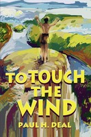 To Touch The Wind Paul H. Deal Taschenbuch Kartoniert / Broschiert Englisch 2002