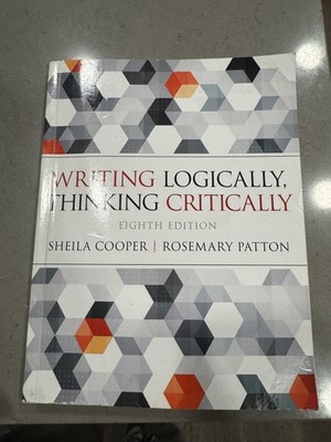Writing Logically, Thinking Critically 8th Edition Sheila Cooper Rosemary Patton