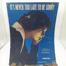 Antique Sheet Music, It's Never Too Late To Be Sorry by JE Dempsey and Jos A Bur