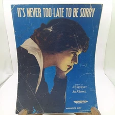 Antique Sheet Music, It's Never Too Late To Be Sorry by JE Dempsey and Jos A Bur